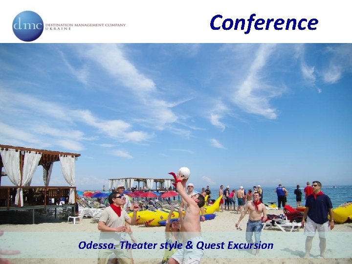 Conference Odessa. Theater style & Quest Excursion 