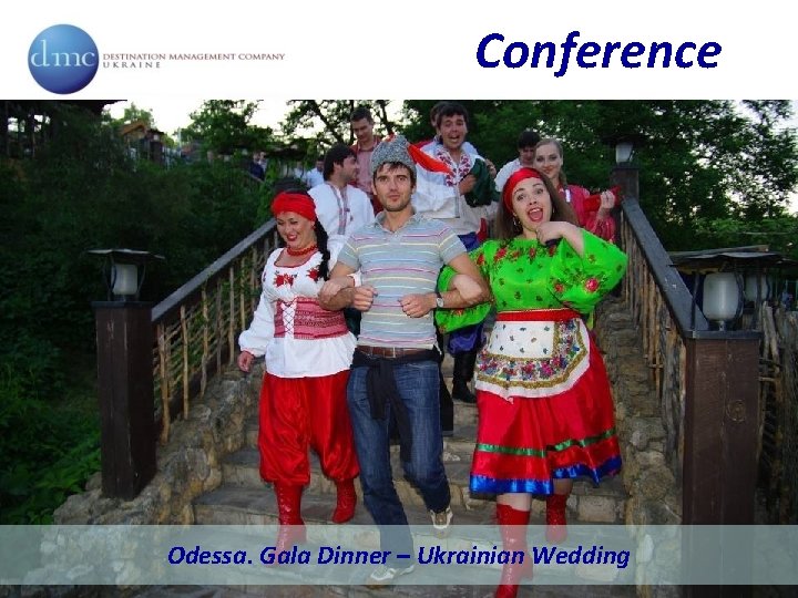 Conference Odessa. Gala Dinner – Ukrainian Wedding 