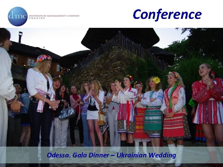 Conference Odessa. Gala Dinner – Ukrainian Wedding 
