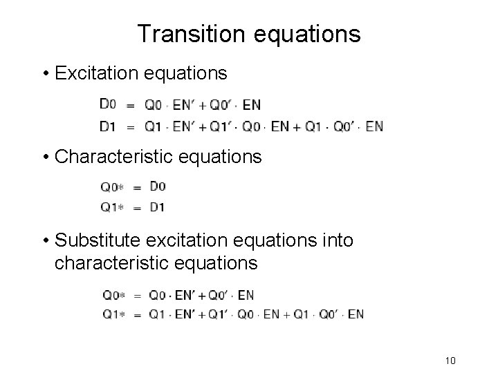 Transition equations • Excitation equations • Characteristic equations • Substitute excitation equations into characteristic