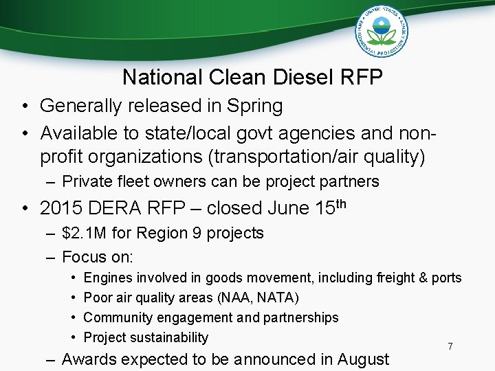 National Clean Diesel RFP • Generally released in Spring • Available to state/local govt National Clean Diesel RFP • Generally released in Spring • Available to state/local govt