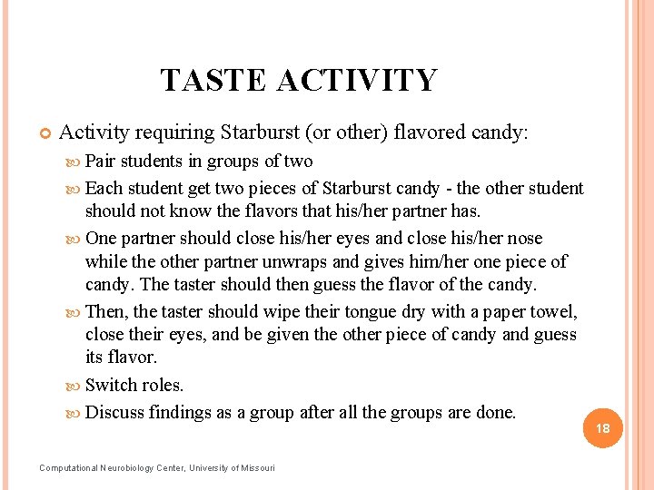 TASTE ACTIVITY Activity requiring Starburst (or other) flavored candy: Pair students in groups of