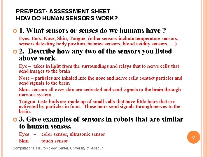 PRE/POST- ASSESSMENT SHEET HOW DO HUMAN SENSORS WORK? 1. What sensors or senses do