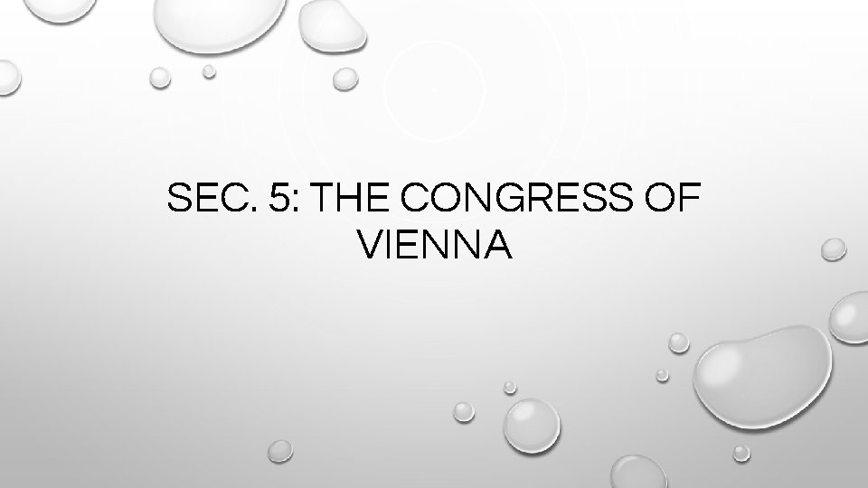 SEC. 5: THE CONGRESS OF VIENNA 