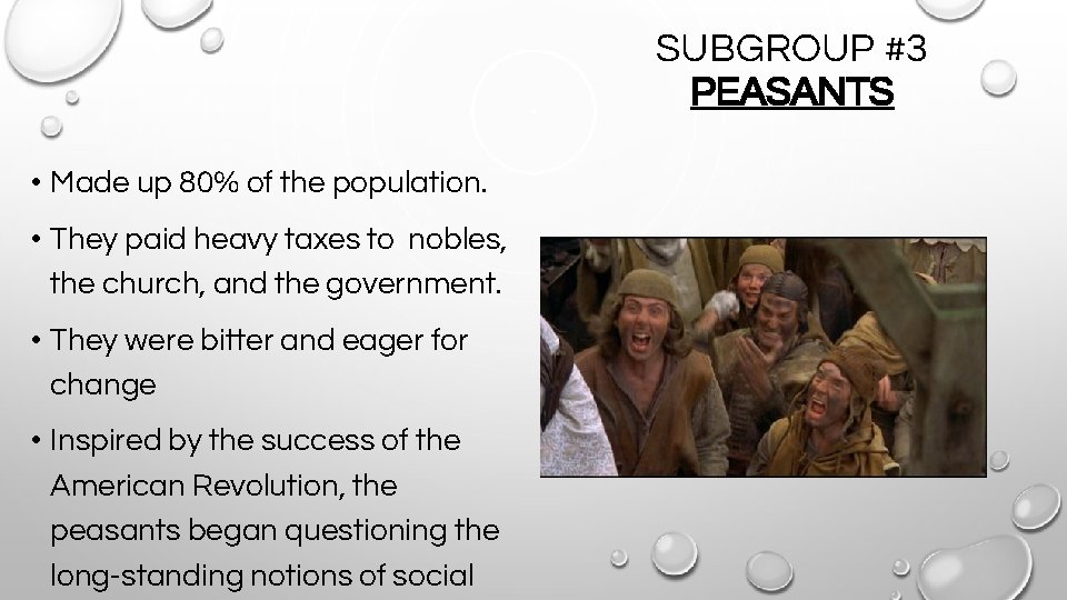 SUBGROUP #3 PEASANTS • Made up 80% of the population. • They paid heavy