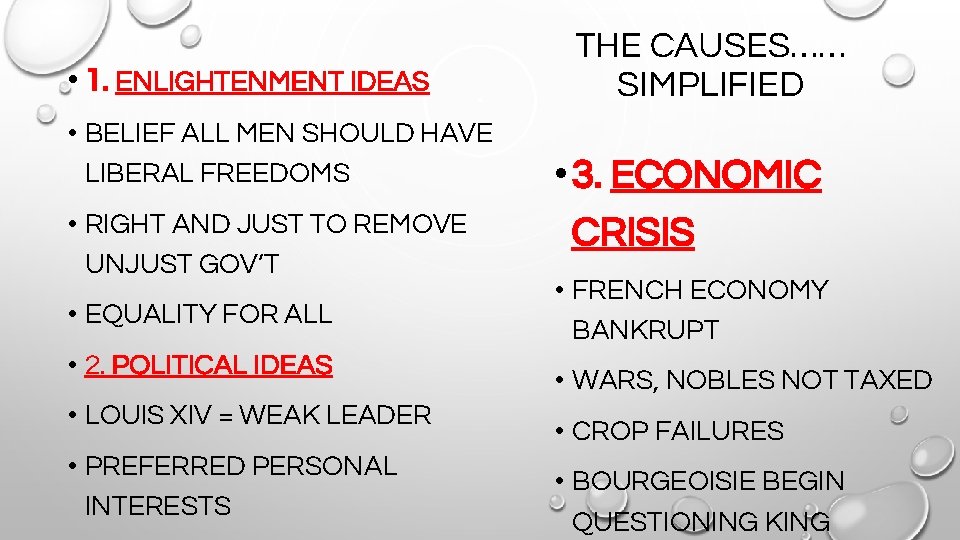  • 1. ENLIGHTENMENT IDEAS • BELIEF ALL MEN SHOULD HAVE LIBERAL FREEDOMS •