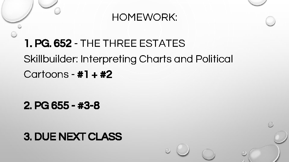 HOMEWORK: 1. PG. 652 - THE THREE ESTATES Skillbuilder: Interpreting Charts and Political Cartoons