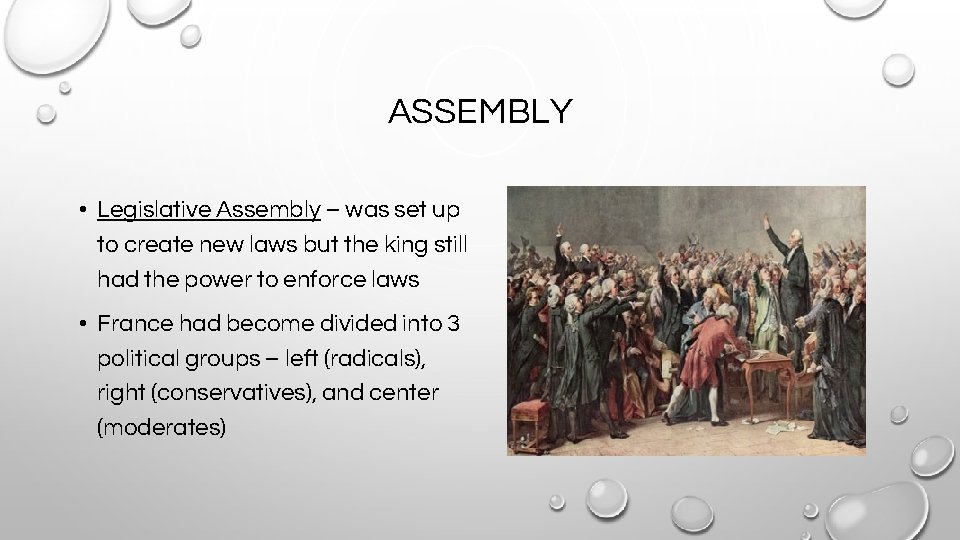 ASSEMBLY • Legislative Assembly – was set up to create new laws but the