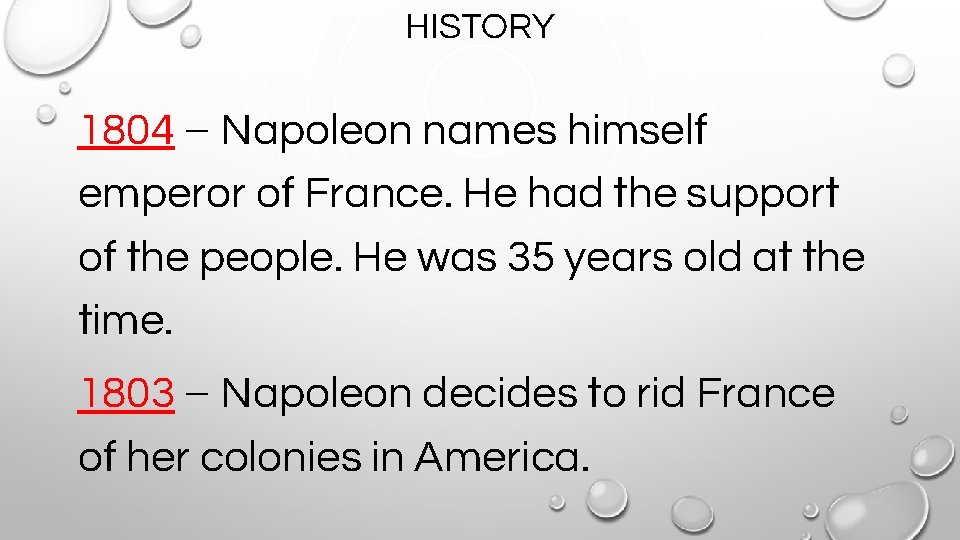 HISTORY 1804 – Napoleon names himself emperor of France. He had the support of