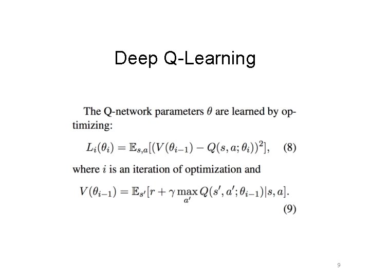 Deep Q-Learning 9 Deep Q-Learning 9