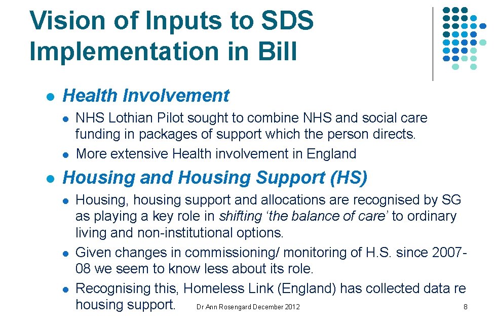 Vision of Inputs to SDS Implementation in Bill l Health Involvement l l l