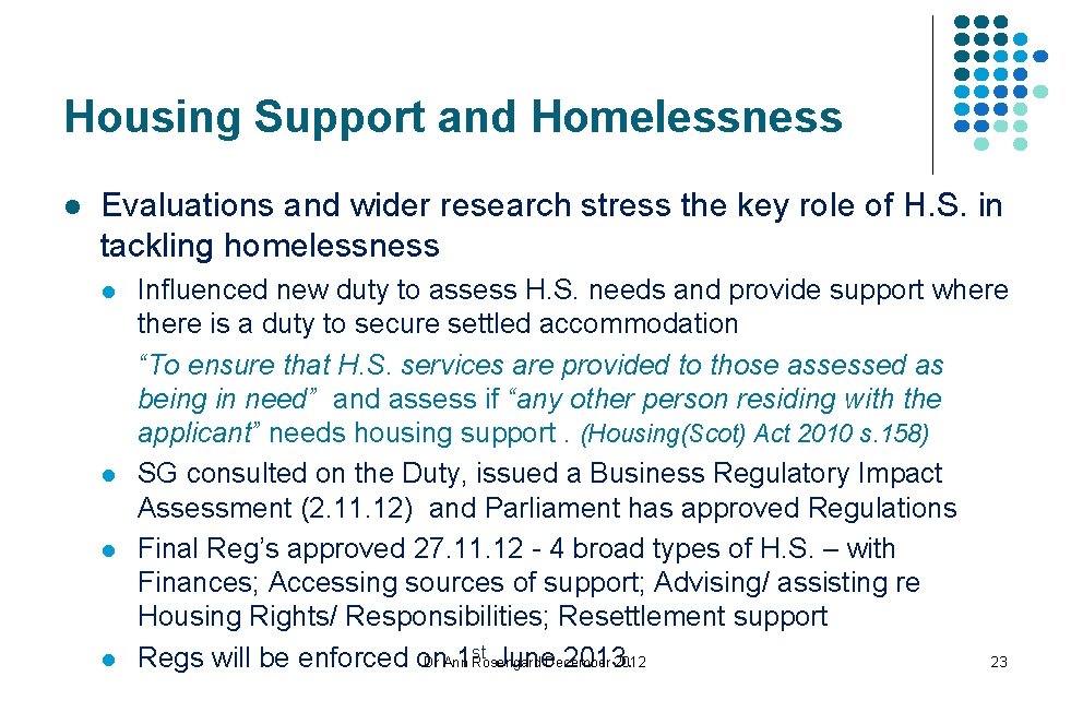 Housing Support and Homelessness l Evaluations and wider research stress the key role of