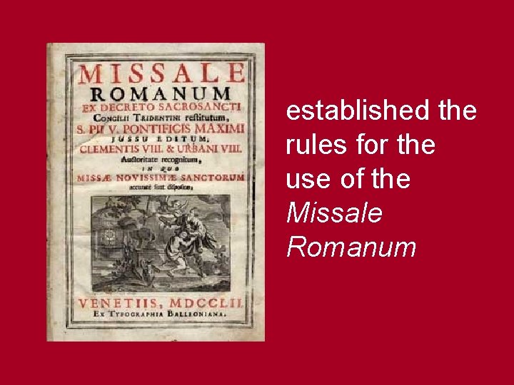 established the rules for the use of the Missale Romanum 