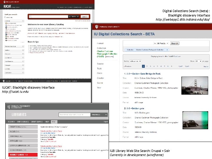 Digital Collections Search (beta) : Blacklight discovery interface http: //webapp 1. dlib. indiana. edu/dcs/