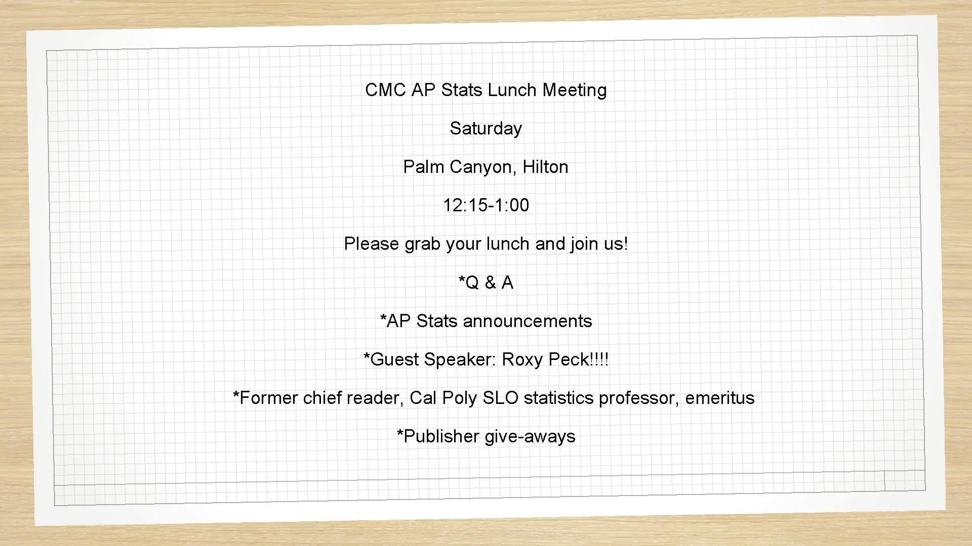 CMC AP Stats Lunch Meeting Saturday Palm Canyon, Hilton 12: 15 -1: 00 Please