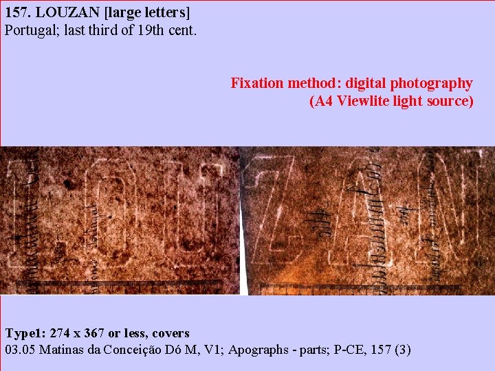 157. LOUZAN [large letters] Portugal; last third of 19 th cent. Fixation method: digital