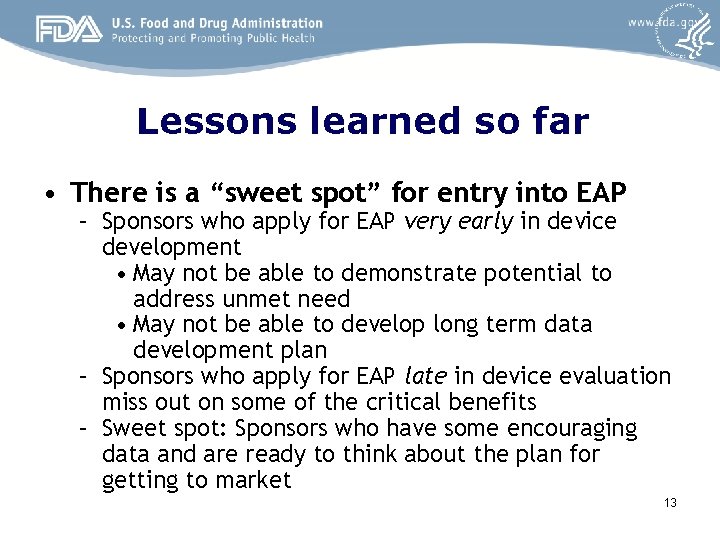 Lessons learned so far • There is a “sweet spot” for entry into EAP