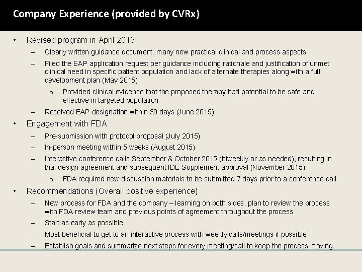 Company Experience (provided by CVRx) • Revised program in April 2015 ‒ Clearly written Company Experience (provided by CVRx) • Revised program in April 2015 ‒ Clearly written