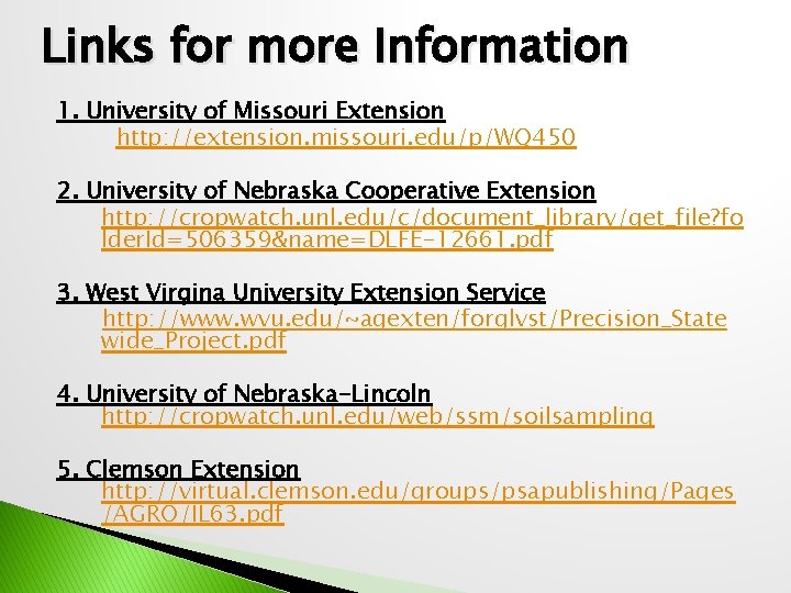 Links for more Information 1. University of Missouri Extension http: //extension. missouri. edu/p/WQ 450