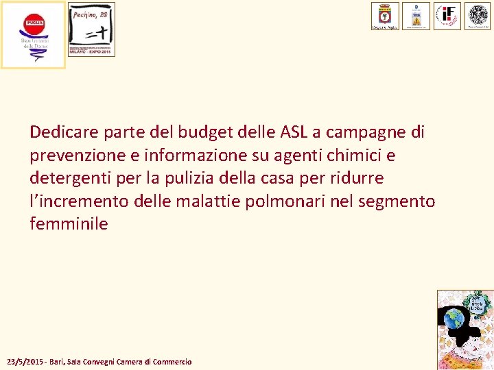 Dedicare parte del budget delle ASL a campagne di prevenzione e informazione su agenti