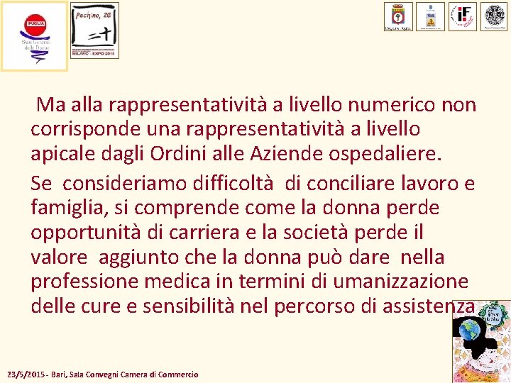  Ma alla rappresentatività a livello numerico non corrisponde una rappresentatività a livello apicale
