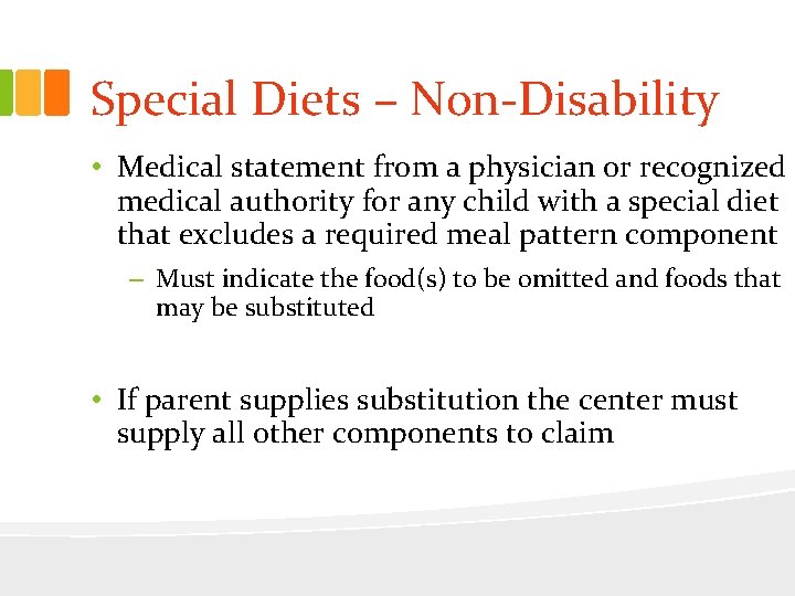 Special Diets – Non-Disability • Medical statement from a physician or recognized medical authority