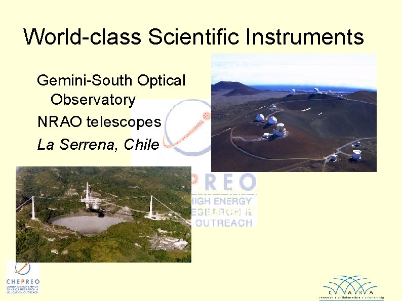 World-class Scientific Instruments Gemini-South Optical Observatory NRAO telescopes La Serrena, Chile Arecibo Radio Antenna,