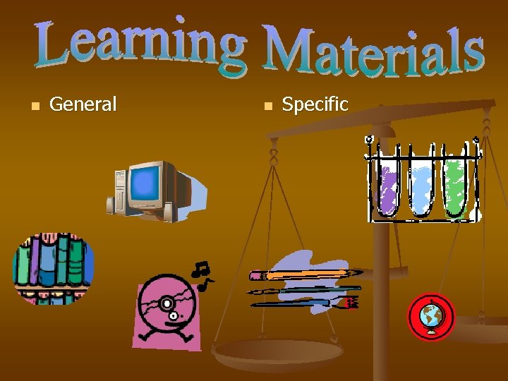 n General n Specific 