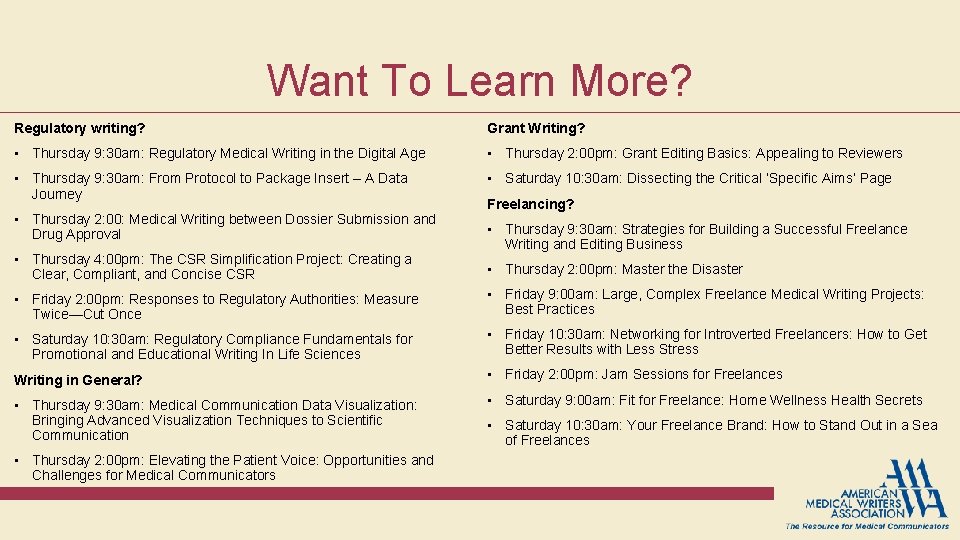 Want To Learn More? Regulatory writing? Grant Writing? • Thursday 9: 30 am: Regulatory Want To Learn More? Regulatory writing? Grant Writing? • Thursday 9: 30 am: Regulatory