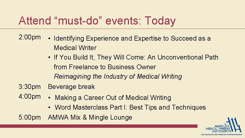 Attend “must-do” events: Today 2: 00 pm 3: 30 pm 4: 00 pm 5: Attend “must-do” events: Today 2: 00 pm 3: 30 pm 4: 00 pm 5: