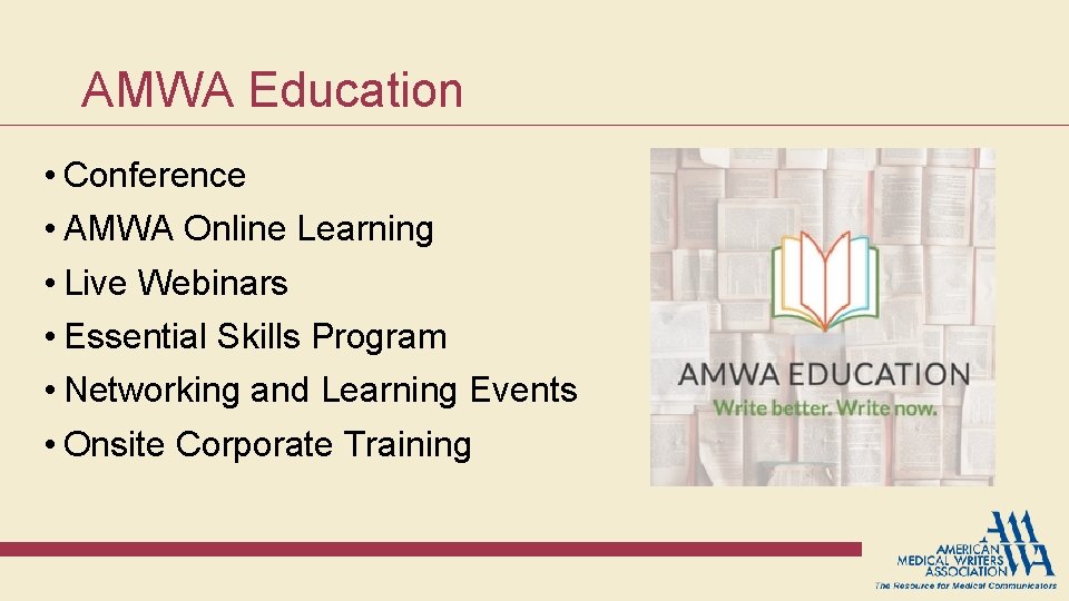 AMWA Education • Conference • AMWA Online Learning • Live Webinars • Essential Skills AMWA Education • Conference • AMWA Online Learning • Live Webinars • Essential Skills