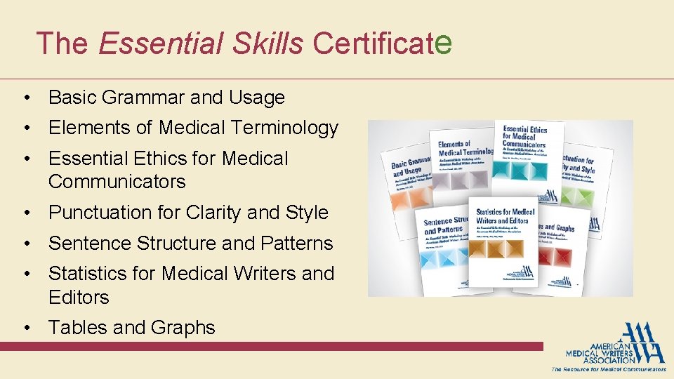 The Essential Skills Certificate • Basic Grammar and Usage • Elements of Medical Terminology The Essential Skills Certificate • Basic Grammar and Usage • Elements of Medical Terminology