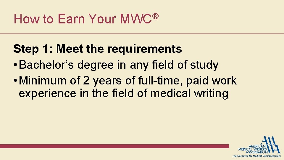 How to Earn Your MWC® Step 1: Meet the requirements • Bachelor’s degree in How to Earn Your MWC® Step 1: Meet the requirements • Bachelor’s degree in