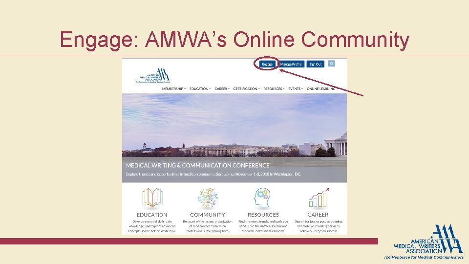 Engage: AMWA’s Online Community Engage: AMWA’s Online Community