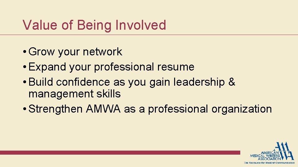 Value of Being Involved • Grow your network • Expand your professional resume • Value of Being Involved • Grow your network • Expand your professional resume •