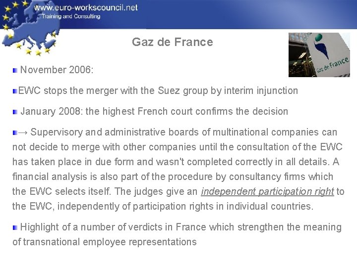 Gaz de France November 2006: EWC stops the merger with the Suez group by