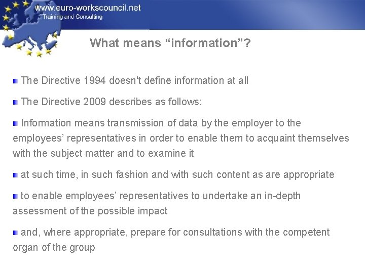 What means “information”? The Directive 1994 doesn't define information at all The Directive 2009