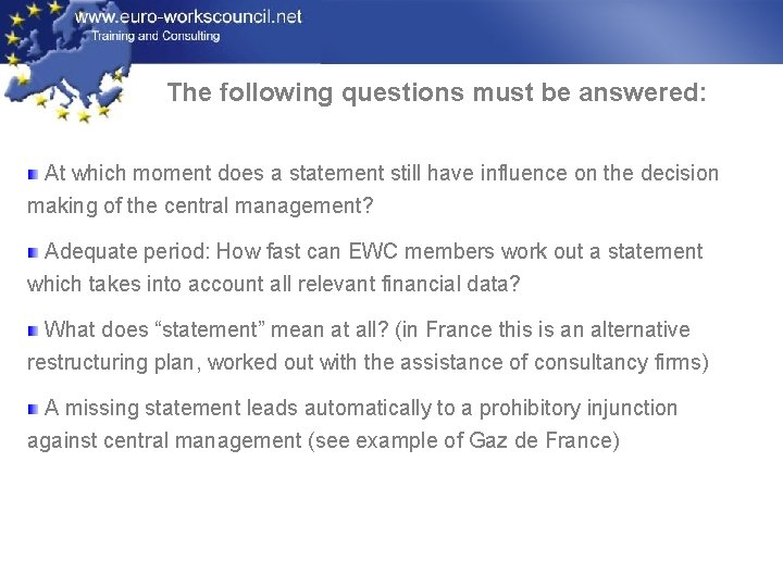 The following questions must be answered: At which moment does a statement still have