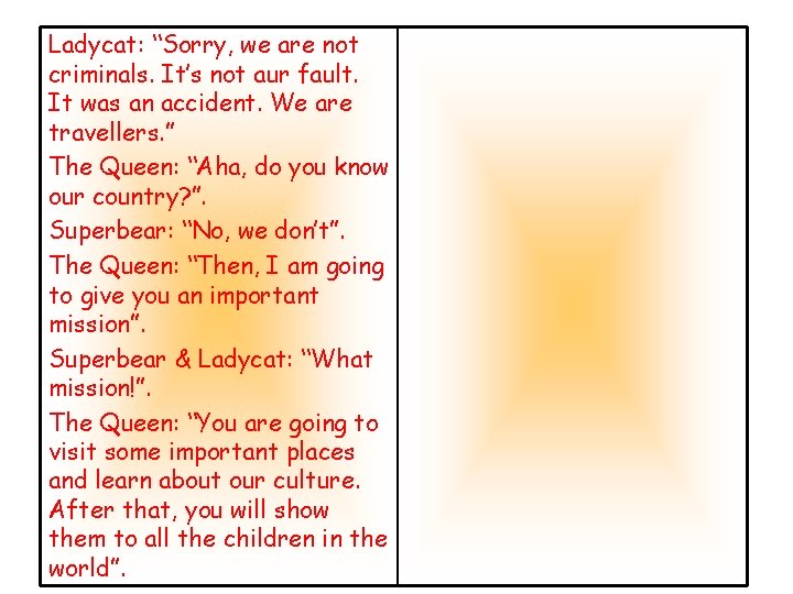Ladycat: “Sorry, we are not criminals. It’s not aur fault. It was an accident.