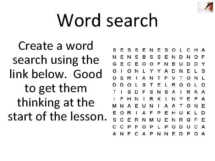 Word search Create a word search using the link below. Good to get them Word search Create a word search using the link below. Good to get them