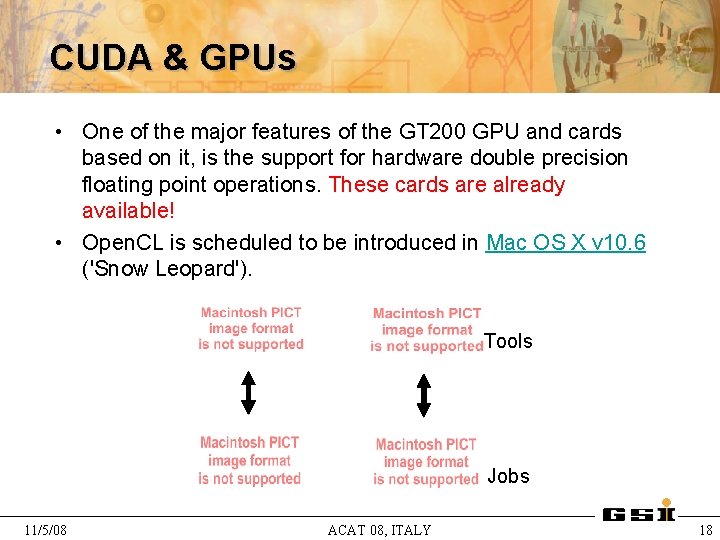 CUDA & GPUs • One of the major features of the GT 200 GPU