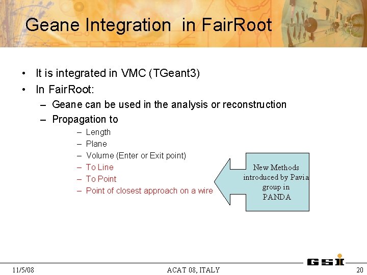 Geane Integration in Fair. Root • It is integrated in VMC (TGeant 3) •