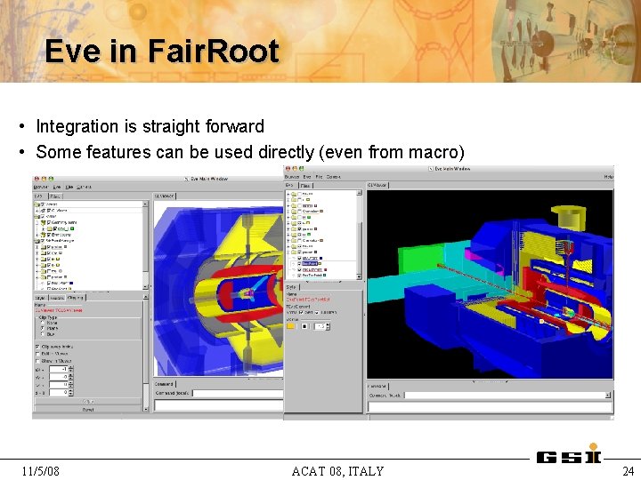 Eve in Fair. Root • Integration is straight forward • Some features can be