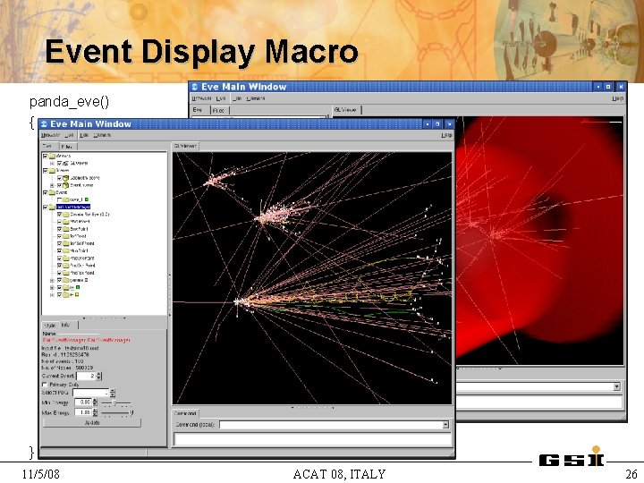 Event Display Macro panda_eve() {. . . . g. System->Load("lib. Event. Display"); Cbm. Run.