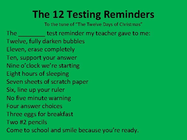 The 12 Testing Reminders To the tune of “The Twelve Days of Christmas” The