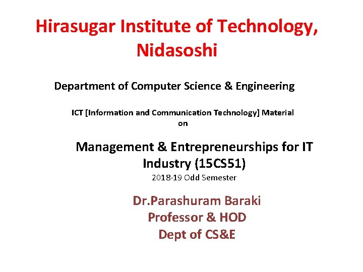Hirasugar Institute of Technology, Nidasoshi Department of Computer Science & Engineering ICT [Information and