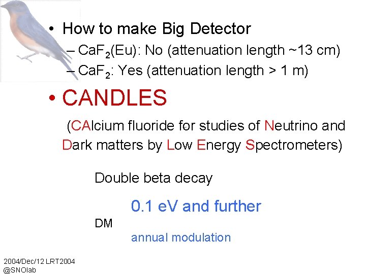  • How to make Big Detector – Ca. F 2(Eu): No (attenuation length