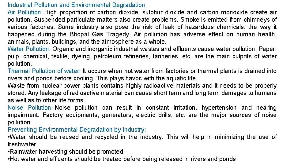 Industrial Pollution and Environmental Degradation Air Pollution: High proportion of carbon dioxide, sulphur dioxide