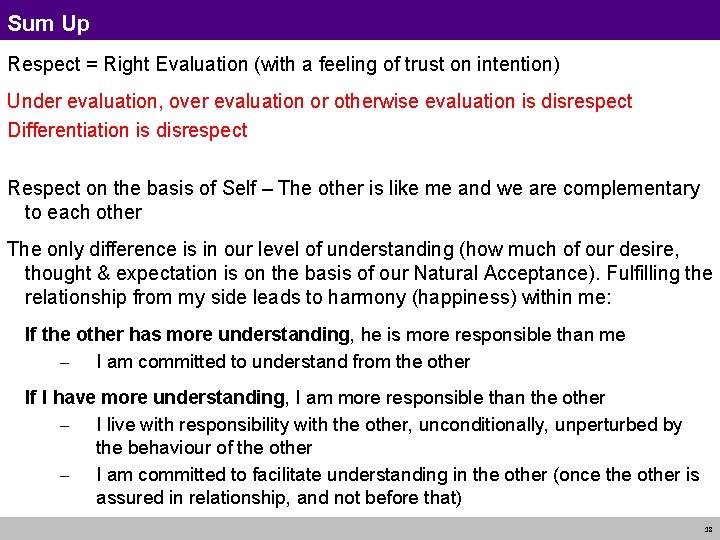 Sum Up Respect = Right Evaluation (with a feeling of trust on intention) Under