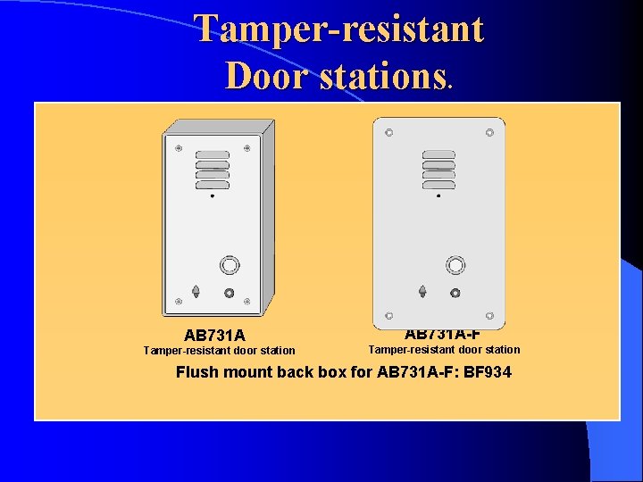 Tamper-resistant Door stations. AB 731 A Tamper-resistant door station AB 731 A-F Tamper-resistant door